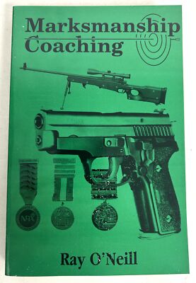 Marksmanship Coaching, By Ray O'Neil Paperback Book