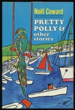 Noël COWARD / Pretty Polly and Other Stories 1st Edition 1965