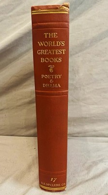 The World s Greatest Books: Poetry and Drama Vol. XVII (1910) U.S. 1st Edition
