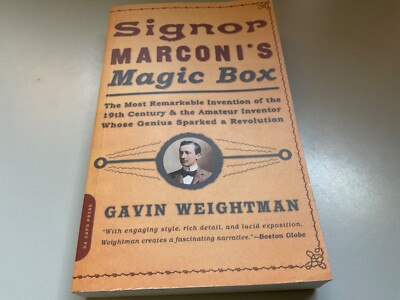 Signor Marconi's Magic Box : The Most Remarkable Invention of the 19th ...