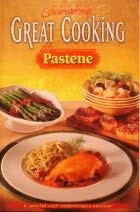 CELEBRATING GREAT COOKING WITH PASTENE By Josee Robitaille - Hardcover