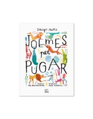 Joemes per pugar - Catalan Language Hardcover NEW I�igo Astiz 2022