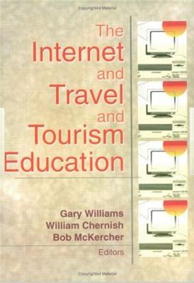 The Internet and Travel and Tourism Education - 9780789016508