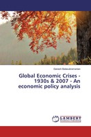 Global Economic Crises - 1930S & 2007 - An Economic Policy Analysis Taschenbuch