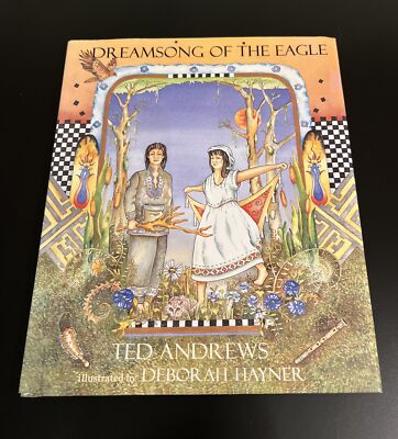 DREAMSONG OF THE EAGLE By Ted Andrews & Deborah Hayner - Hardcover