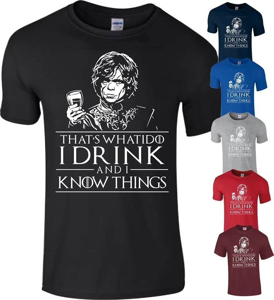 I DRINK AND I KNOW THINGS I DO T SHIRT GAME OF THRONES Father Day