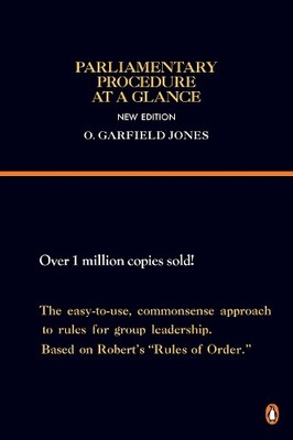 O. Garfield Jones Parliamentary Procedure at a Glance (Taschenbuch) Reference
