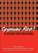 Grammar Alive!: A Guide for Teachers by Benjamin (paperback)