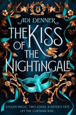 The Kiss of the Nightingale by Adi Denner Hardcover Book