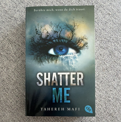 cbt Shatter Me   Tahereh Mafi Taschenbuch Deutsch Jugendroman (Shatter Me)