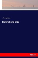 .. Anonymous | Himmel Und Erde | Taschenbuch | Deutsch (2016) | 624 S.