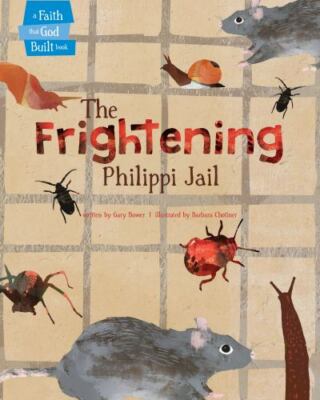 The Frightening Philippi Jail by Bower, Gary