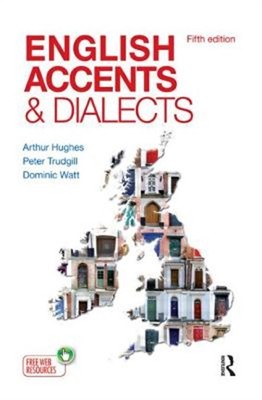 English Accents and Dialects: An Introduction to Social and Regional Varieties o