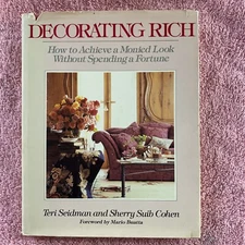 Decorating Rich 1988 Teri Seidman and Sherry Suib Cohen 1st Edition Hardcover DJ