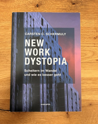 Haufe Carsten C. Schermuly New Work Dystopia Gebundene Ausgabe Deutsch 2021