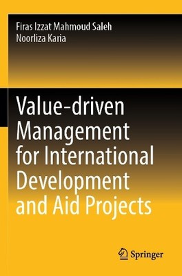 Value-driven Management for International Development and Aid... - 9789819736683