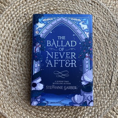 The Ballad Of Never After *Read description Stephanie Garber Fairyloot Exclusive