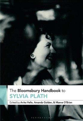 The Bloomsbury Handbook to Sylvia Plath - 9781350119222