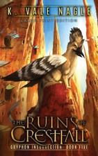 K. Vale Nagle | The Ruins of Crestfall | Buch...