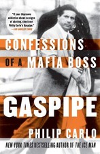 Gaspipe: Confessions of a Mafia Boss [Paperback] Carlo, Philip