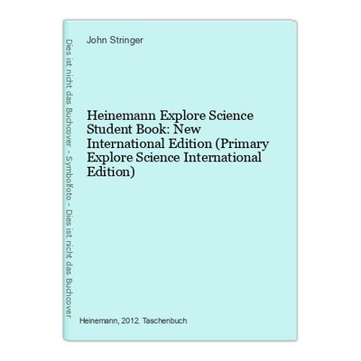 Heinemann Explore Science Student Book: New International Edition (Primary Explo