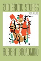 200 Erotic Stories | Short And Long | Robert Broadmind | Taschenbuch | Englisch