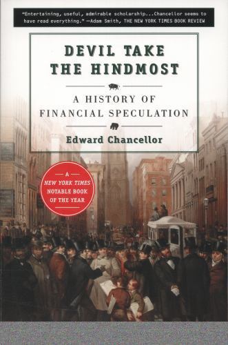 Devil Take the Hindmost: A History of Financial Speculation