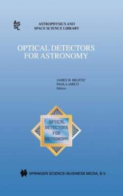 Optical Detectors for Astronomy: Proceedings of an Eso CCD Workshop Held in: New