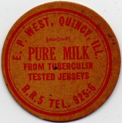 Milk Bottle Cap- E. P. West, - Quincy, IL (Illinois)- TEL. 925-6 -TESTED JERSEYS