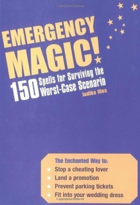 Emergency Magic: 150 Spells for Surviving the Worst-Case Buch Fair Winds Press