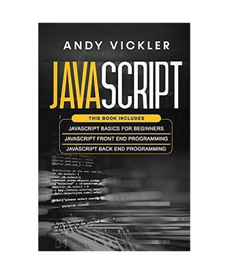 Javascript: This book includes: Javascript Basics For Beginners + Javascript Fro