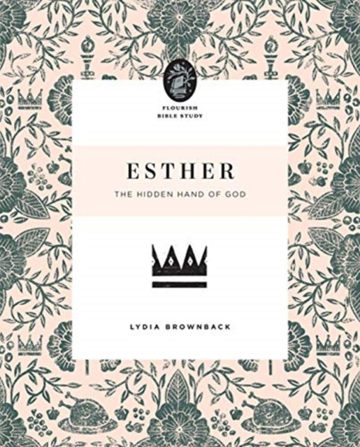 Esther: The Hidden Hand of God by Lydia Brownback NEW - Image 3