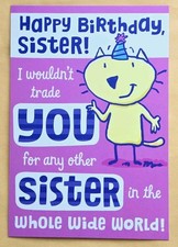 Happy Birthday Greeting Card/Large Format/Sister  Envelope 5.5x8.0" .