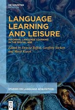Language Learning and Leisure: Informal Language Learning in the Digital Age (St
