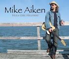 Hula Girl Highway by Mike Aiken (CD, Jul-2008, Aspirion)
