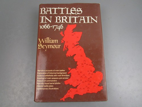 Battles in Britain 1066 - 1746 - William Seymour - Hardcover Book
