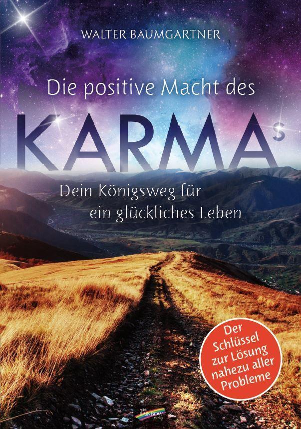 Die Positive Macht Des Karmas Walter Baumgartner