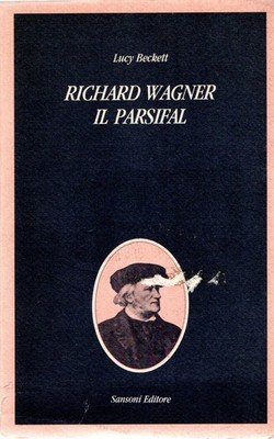 Beckett, Lucy. Richard Wagner: Der Parsifal