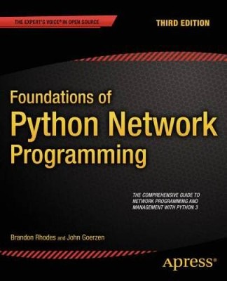 Foundations of Python Network Programming - Paperback By Rhodes, Brandon - GOOD