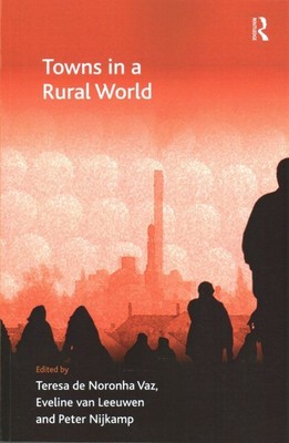Towns in a Rural World, Paperback by Vaz, Teresa De Noronha (EDT); Van Leeuwe...