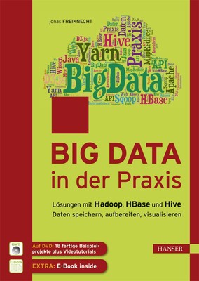 Big Data in der Praxis: Lösungen mit Hadoop, HBase und Hive. Daten speichern, au