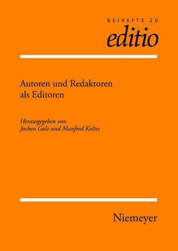 Autoren Und Redaktoren ALS Editoren (Paperback) Editio / Beihefte