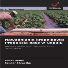 Nawadnianie kropelkowe Produkcja pasz w Nepalu Razan Malla Paperb