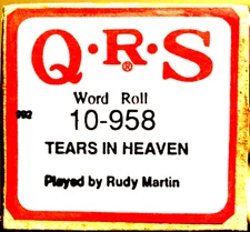 QRS Word Roll Eric Clapton TEARS IN HEAVEN Rudy Martin 10-958 Player Piano Roll