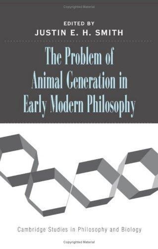The Problem of Animal Generation in Early Modern by Justin E. H. Smith HARDBACK - Image 5