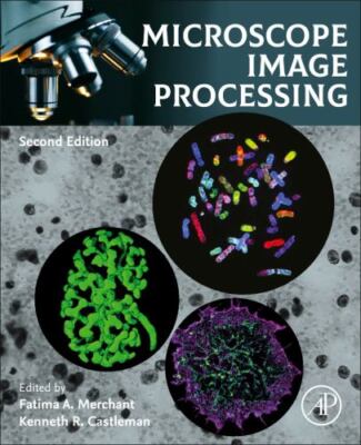 Microscope Image Processing, Paperback by Merchant, Fatima (EDT); Castleman, ...