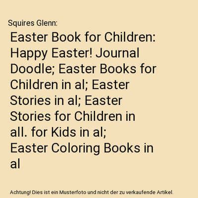 Easter Book for Children: Happy Easter! Journal Doodle; Easter Books for Childre