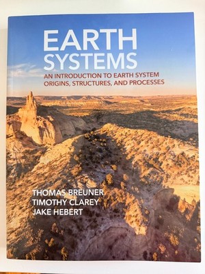 Earth Systems: An Introduction to Earth System Origins, Structures and Processes