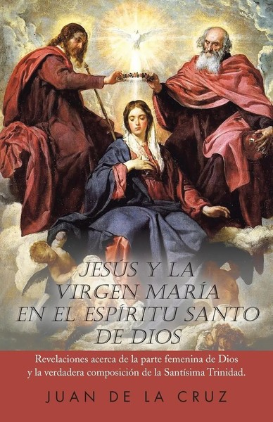 Juan De La Cruz | Jesus Y La Virgen Maria En El Espiritu Santo De Dios | Buch-image