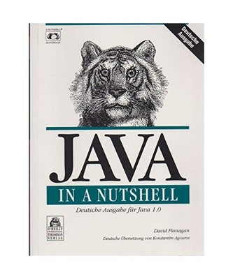 Java in a Nutshell. Deutsche Ausgabe für Java 1.0, Flanagan, David